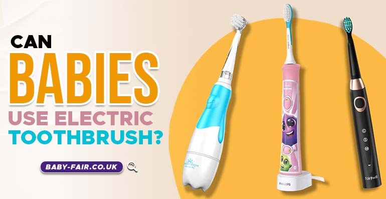 Can Babies Use Electric Toothbrushes