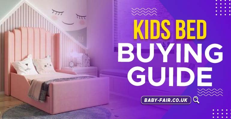 Kids Bed Buying Guide