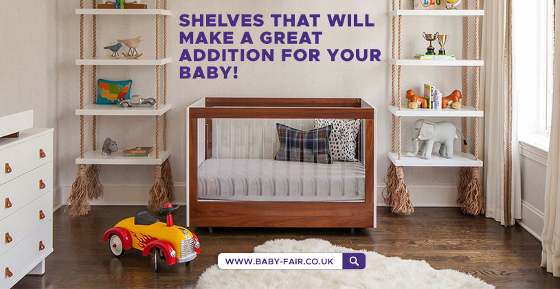 Shelves that will made a great addition for your baby!