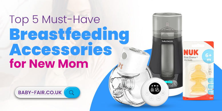 Top 5 must-have breastfeeding accessories for new moms