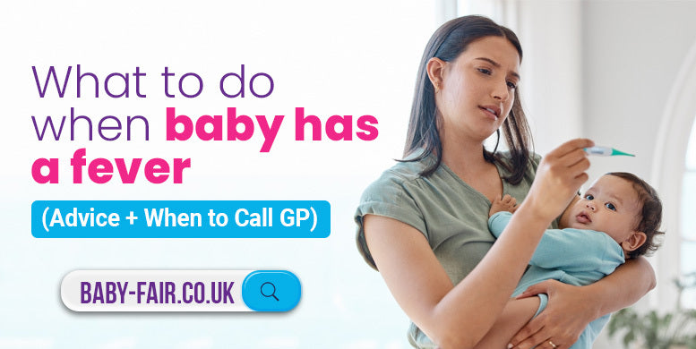 What to do when baby has a fever (Advice + When to Call GP)