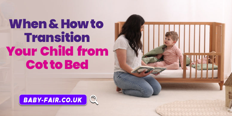 When & how to transition your child from cot to bed