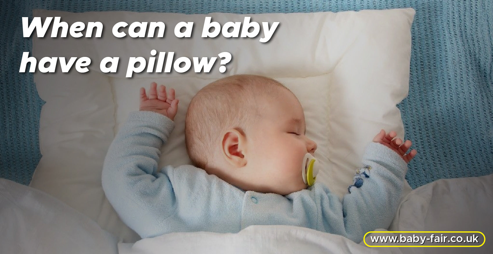 When can a baby have a pillow?